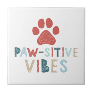 Good Vibes Positive Energy Paw-sitive Vibes Funny Tegeltje
