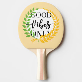 good vibes  tafeltennisbatje