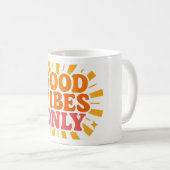 Good Vibes uniquement" Sunburst Sunshine Mug (Devant droit)