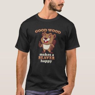 Good Wood maakt een bever Happy Beaver Eat Wood T-shirt