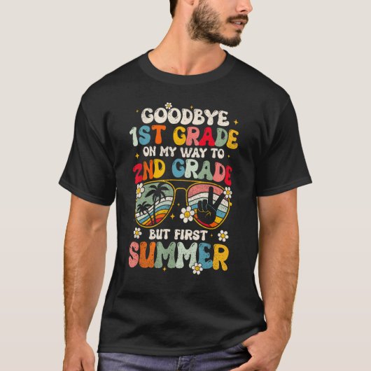 Goodbye 1st Grade Graduation To 2nd Grade Hello Su T-shirt (Voorkant)