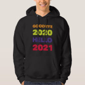 GOODBYE 2020 HELLO 2021 HOODIE (Voorkant)