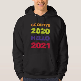 GOODBYE 2020 HELLO 2021 HOODIE
