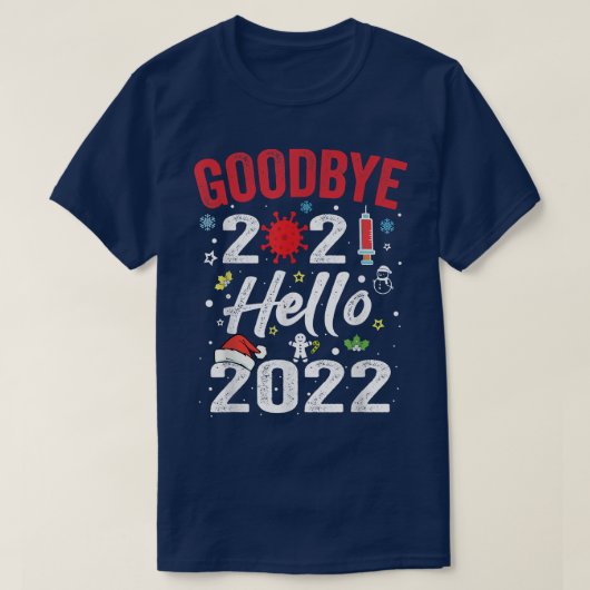 Goodbye 2021 Hello 2022 New Years Eve Happy New Y T-shirt (Design voorkant)