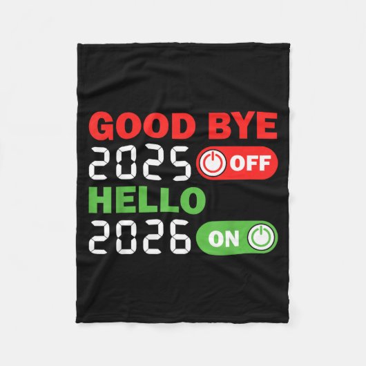 Goodbye 2025 Hello 2026 Happy New Year Party Famil Fleece Deken (Voorkant)