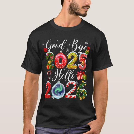 Goodbye 2025 Hello 2026 Merry Christmas Happy New T-shirt (Voorkant)