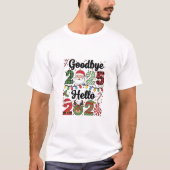 Goodbye 2025 Hello 2026 New Year Resolution T-shirt (Voorkant)
