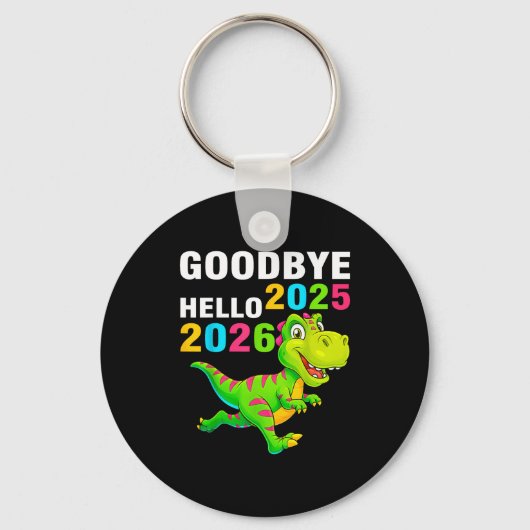 Goodbye 2025 Hello 2026 T Rex Happy New Year 2026 Sleutelhanger (Voorkant)