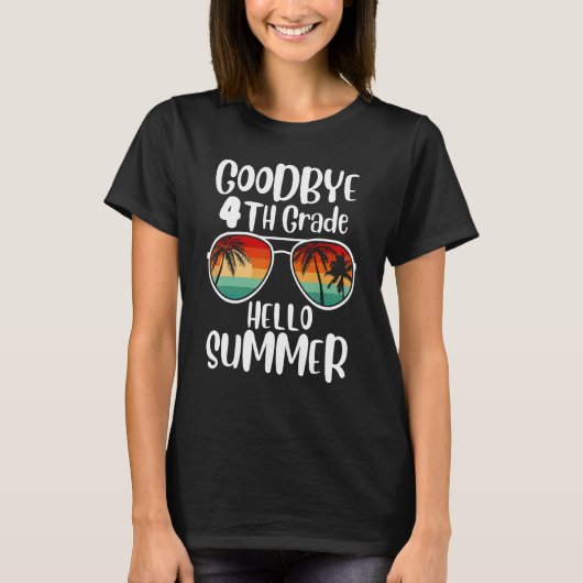 Goodbye 4th Grade Hello Summer Sunglasses Last Day T-shirt (Voorkant)