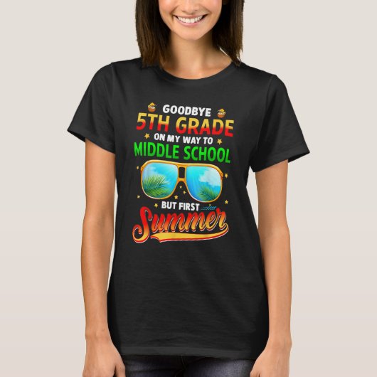 Goodbye 5th Grade Graduation To 6th Grade Hello Su T-shirt (Voorkant)