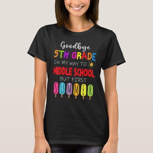 Goodbye 5th Grade Graduation To Middle school Hell T-shirt (Voorkant)