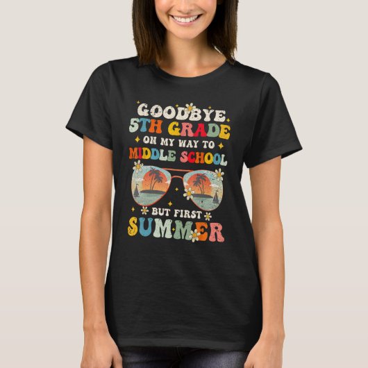 Goodbye 5th Grade Graduation To Middle school Hell T-shirt (Voorkant)
