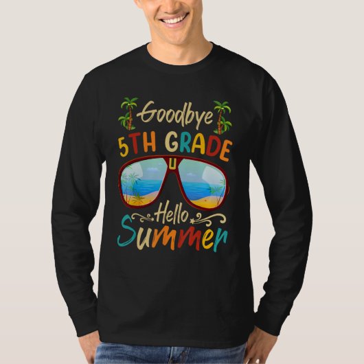 Goodbye 5th Grade Hello Summer Last Day Of School  T-shirt (Voorkant)