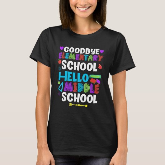 Goodbye Elementary Hello Middle School Graduate Gr T-shirt (Voorkant)