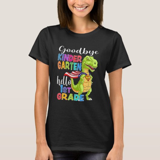 Goodbye Kindergarten Hello 1st Graduation La T-shirt (Voorkant)