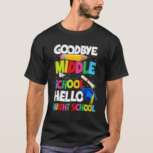 Goodbye Middle School Hello High School Graduate G T-shirt (Voorkant)