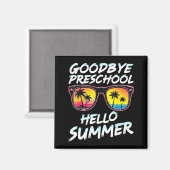 Goodbye Preschool Graduation Tee Teachers Kids Hel Magneet (Voorkant / Achterkant)