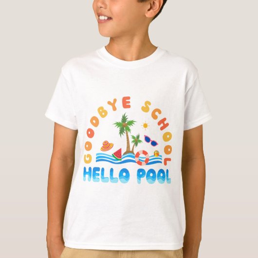 Goodbye School Hello Pool T-shirt (Voorkant)