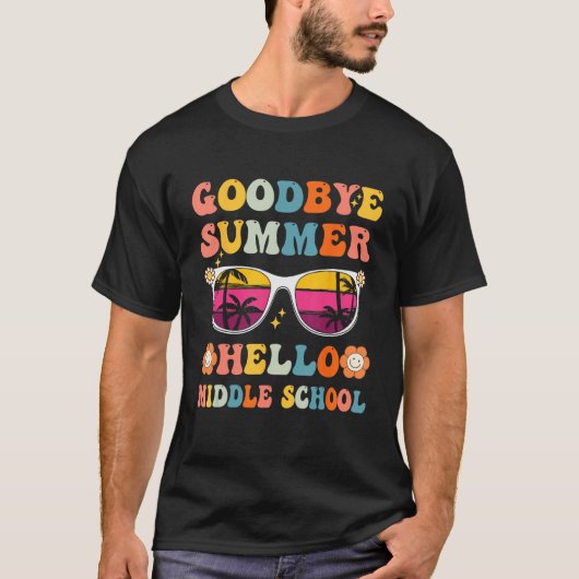 Goodbye Summer Hello Middle School Back To School  T-shirt (Voorkant)