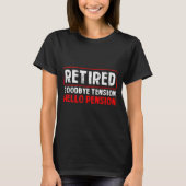 Goodbye Tension Hello Pension Funny Retirement 202 T-shirt (Voorkant)