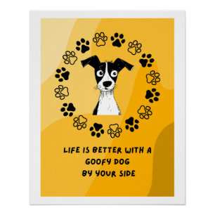 Goofy Dog Perfect Poster