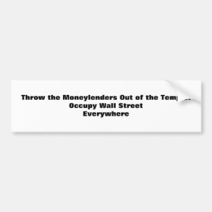 Gooi de Moneylenders uit de tempel! Bezet Bumpersticker