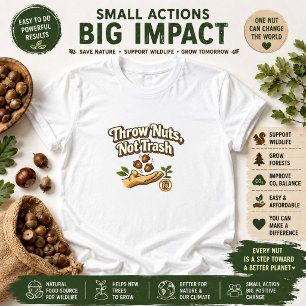 Gooi Noten Niet Afval Eco Bericht T-shirt