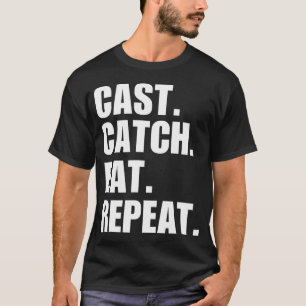 Gooien, vangen, eten, herhalen. Grappige visser of T-shirt