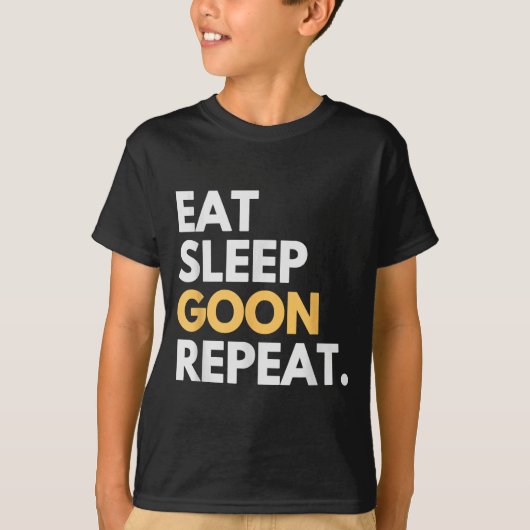 Gooner Funny Gooning Meme Eat Sleep Goon Repeat T-shirt (Voorkant)