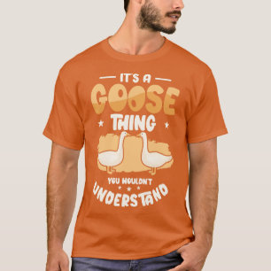 Goose Boerderij Animal Goose Fokker Agriculture T-shirt