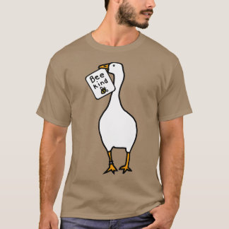 Goose Game Gestolen Bee Kind Sign T-shirt
