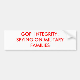 GOP-INTEGRITEIT:SPYLEN OP MILITAIRE FAMILIES BUMPERSTICKER