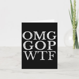 GOP WTF Anti Trump Republikeins Shirt Kaart