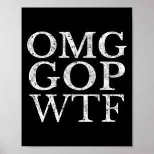 GOP WTF Anti Trump Republikeins Shirt Poster