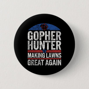 Gopher Hunter maakt gazons geweldig in Gopher Hunt Ronde Button 5,7 Cm