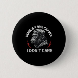 Gorilla Funny Er is een kans van 99% dat het me ni Ronde Button 5,7 Cm
