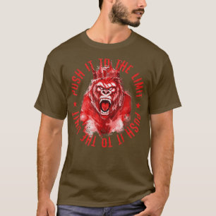 Gorilla Motivation duwt het naar de limiet Gym Fit T-shirt