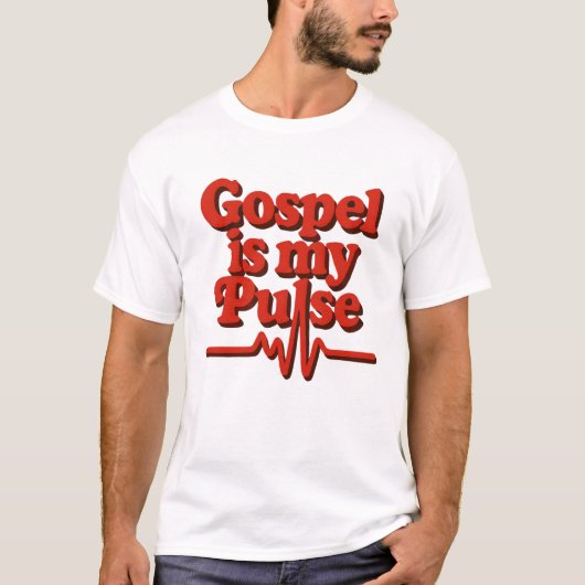Gospel est mon T-shirt pouls (Devant)