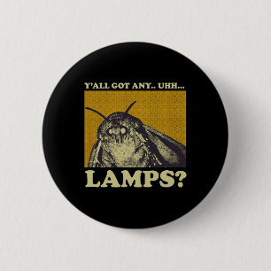 Got Any Lamps Moth Insect Meme Gift Ronde Button 5,7 Cm