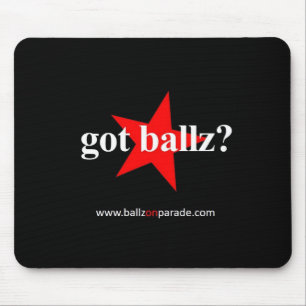 Got Ballz? Mousepad Muismat