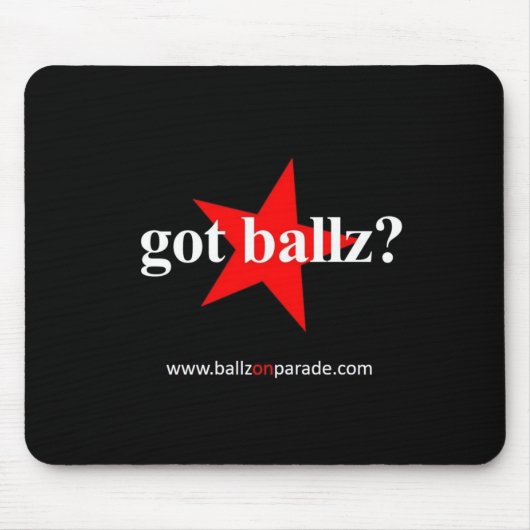 Got Ballz? Mousepad Muismat (Voorkant)