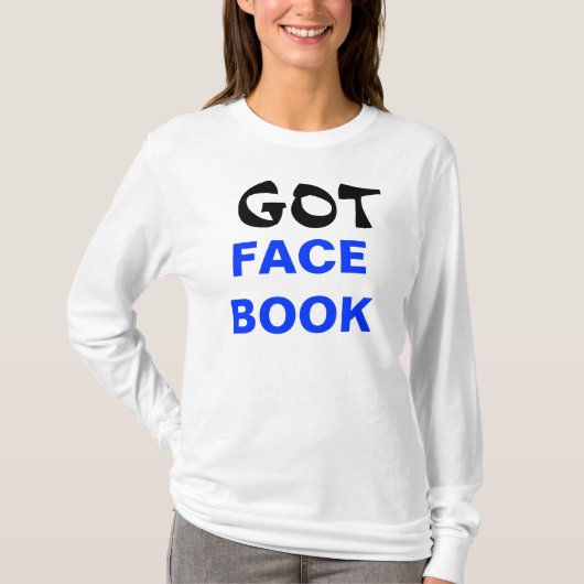 GOT facebook? T-shirt (Voorkant)