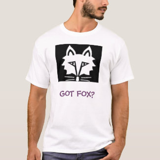 GOT FOX? T-SHIRT