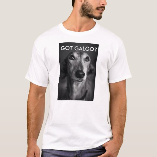 GOT GALGO? T-SHIRT (Voorkant)