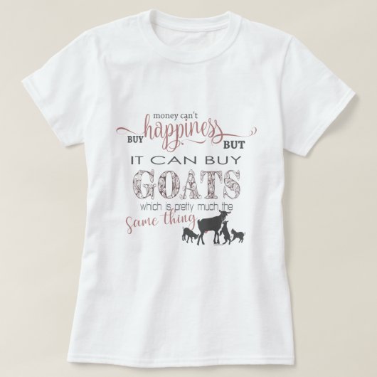 GOT | Geld kan geen geluk kopen met GetYerGoat T-shirt (Design voorkant)