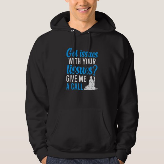 Got Issues Physical Therapy Physical Therapist Hoodie (Voorkant)