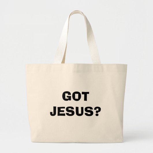 GOT JESUS? GROTE TOTE BAG (Voorkant)