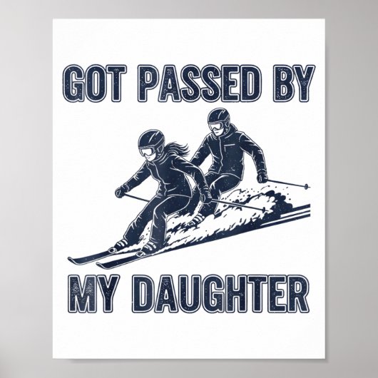 Got Ped By My Daughter Funny Ski Poster (Voorkant)