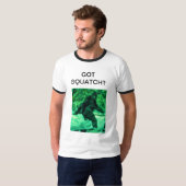 GOT SQUATCH? T-SHIRT (Voorkant volledig)