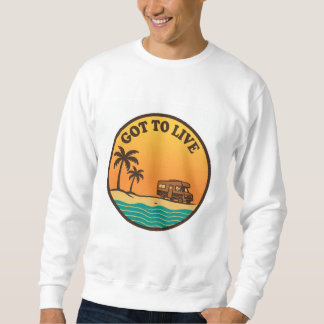 Got To Live Retro Sunset Sweatshirt - RV Leven Kam